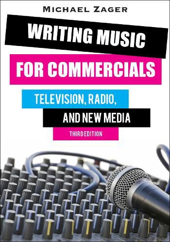 Cover image for Writing Music for Commercials: Television, Radio, and New Media