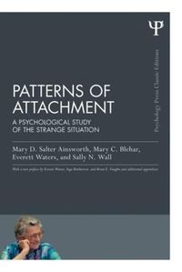 Cover image for Patterns of Attachment: A Psychological Study of the Strange Situation