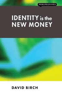 Cover image for Identity is the New Money