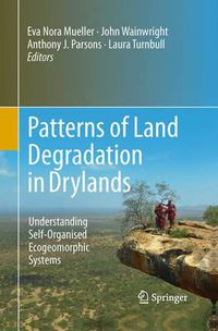 Cover image for Patterns of Land Degradation in Drylands: Understanding Self-Organised Ecogeomorphic Systems