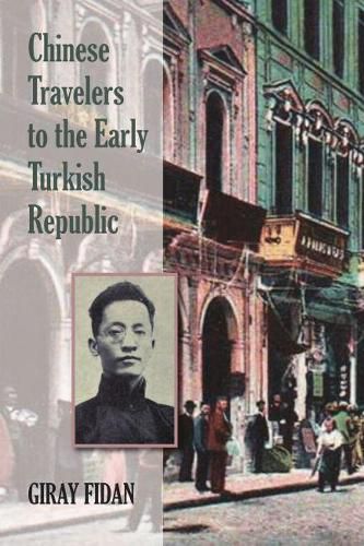 Cover image for Chinese Travelers to the Early Turkish Republic