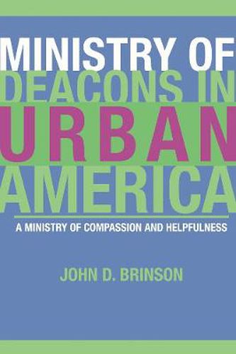 Cover image for Ministry of Deacons in Urban America: A Ministry of Compassion and Helpfulness