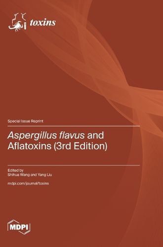 Cover image for Aspergillus flavus and Aflatoxins (3rd Edition)