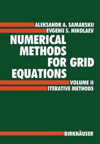 Cover image for Numerical Methods for Grid Equations: Volume II Iterative Methods