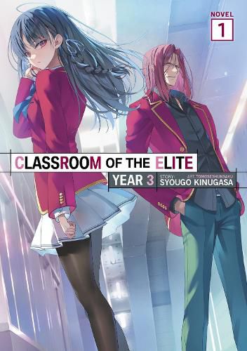 Cover image for Classroom of the Elite: Year 3 (Light Novel) Vol. 1