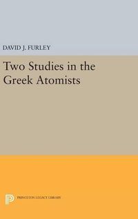 Cover image for Two Studies in the Greek Atomists