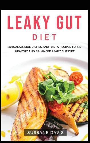 Leaky Gut Diet: 40+ Muffins, Pancakes and Cookie recipes for a healthy and balanced Leaky Gut diet