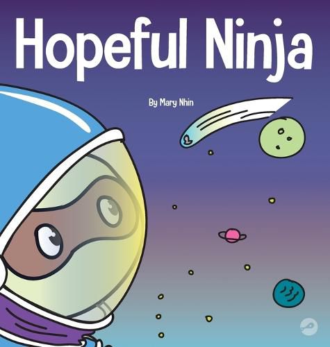 Hopeful Ninja: A Children's Book About Cultivating Hope in Our Everyday Lives