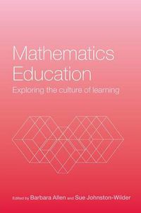 Cover image for Mathematics Education: Exploring the Culture of Learning