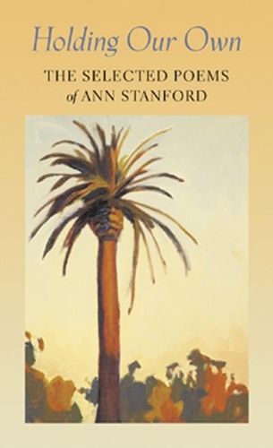 Cover image for Holding Our Own: The Selected Poetry of Ann Stanford