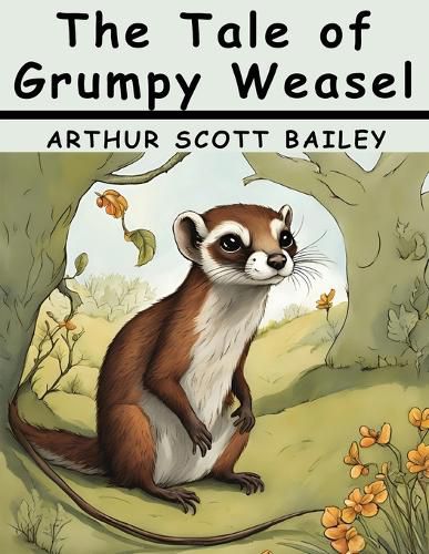 The Tale of Grumpy Weasel