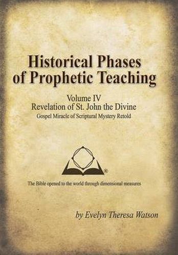 Cover image for Historical Phases of Prophetic Teaching Volume IV: Revelation of St. John the Divine