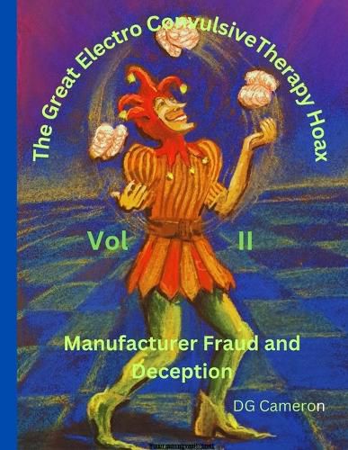 Cover image for The Great Electro Convulsive Therapy Hoax Volume II