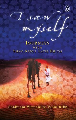 I Saw Myself: Journeys with Shah Abdul Latif Bhitai