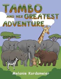 Cover image for Tambo and Her Greatest Adventure