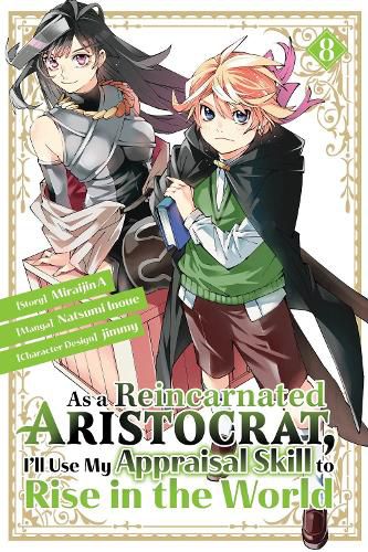 Cover image for As a Reincarnated Aristocrat, I'll Use My Appraisal Skill to Rise in the World 8 (manga)