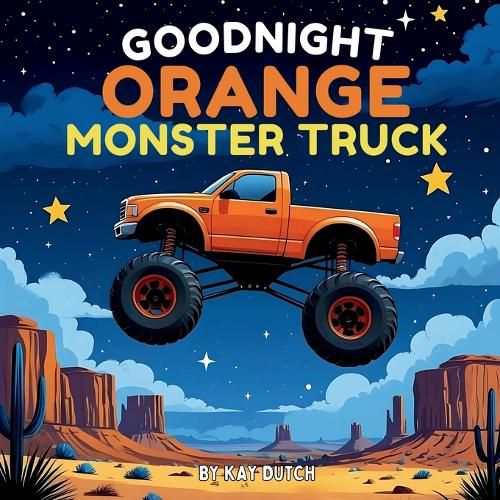 Cover image for Goodnight Orange Monster Truck
