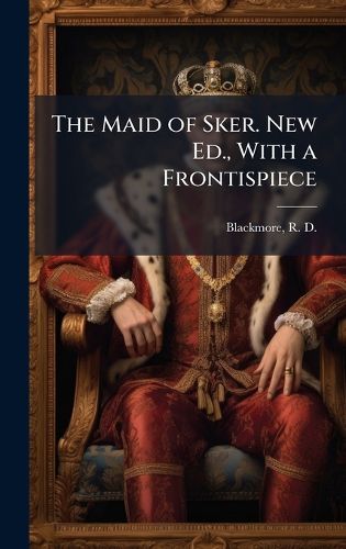 Cover image for The Maid of Sker. New Ed., With a Frontispiece