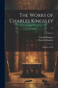 Cover image for The Works of Charles Kingsley ...