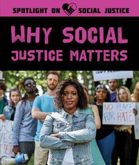 Cover image for Why Social Justice Matters
