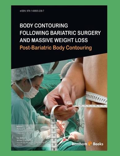 Cover image for Body Contouring Following Bariatric Surgery and Massive Weight Loss: Post-Bariatric Body Contouring