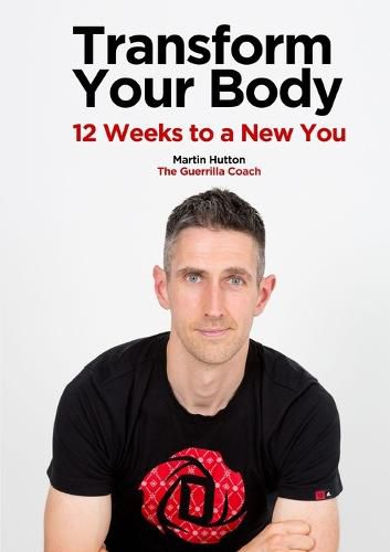 Cover image for Transform Your Body: 12 Weeks to a New You