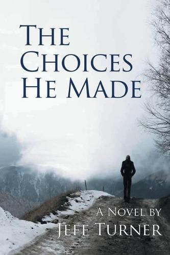 Cover image for The Choices He Made