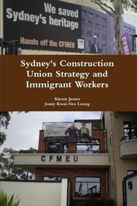 Cover image for Sydney's Construction Union Strategy and Immigrant Workers