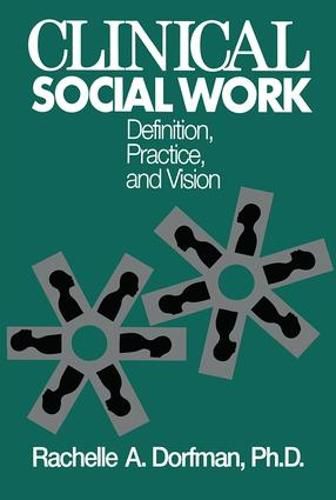 Cover image for Clinical Social Work: Definition, Practice And Vision