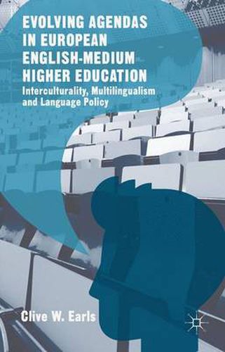 Cover image for Evolving Agendas in European English-Medium Higher Education: Interculturality, Multilingualism and Language Policy