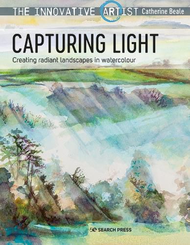 Cover image for The Innovative Artist: Capturing Light: Creating radiant landscapes in watercolour