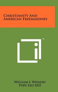 Cover image for Christianity and American Freemasonry