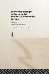 Cover image for Economic Thought in Communist and Post-Communist Europe