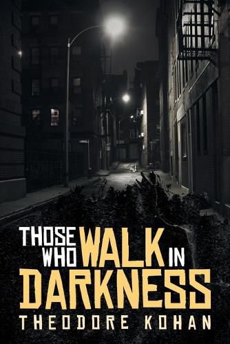 Cover image for Those Who Walk in Darkness