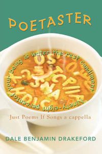 Cover image for Poetaster: Just Poems If Songs a Cappella