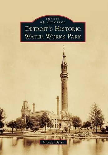 Cover image for Detroit's Historic Water Works Park