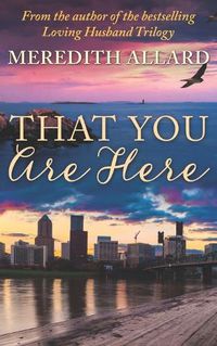 Cover image for That You Are Here