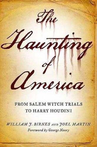 The Haunting of America: From the Salem Witch Trials to Harry Houdini