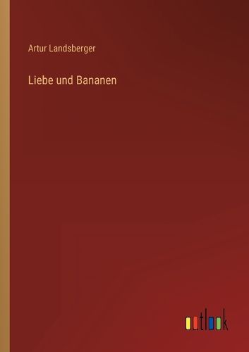 Cover image for Liebe und Bananen