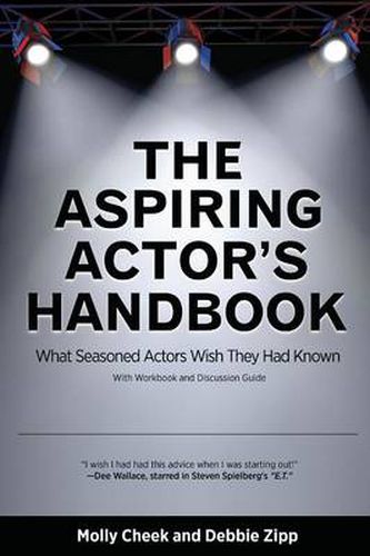 Cover image for The Aspiring Actor's Handbook: What Seasoned Actors Wished They Had Known