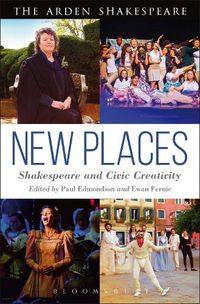 Cover image for New Places: Shakespeare and Civic Creativity