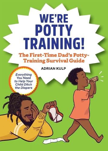 Cover image for We're Potty Training!: The First-Time Dad's Potty-Training Survival Guide