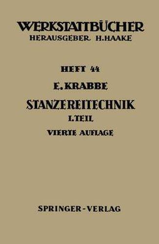 Cover image for Stanzereitechnik: Erster Teil Begriffe, Technologie des Schneidens Die Stanzerei