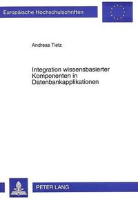 Cover image for Integration Wissensbasierter Komponenten in Datenbankapplikationen