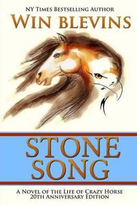 Cover image for Stone Song: A Novel of the Life of Crazy Horse