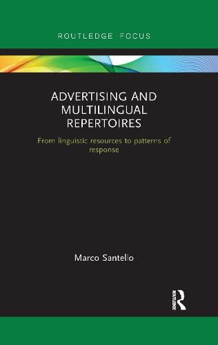 Cover image for Advertising and Multilingual Repertoires: from Linguistic Resources to Patterns of Response