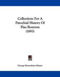 Cover image for Collections for a Parochial History of Flax Bourton (1893)