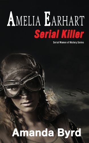 Cover image for Amelia Earhart, Serial Killer