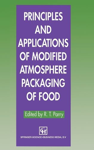 Cover image for Principles and Applications of Modified Atmosphere Packaging of Foods