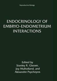 Cover image for Endocrinology of Embryo-Endometrium Interactions